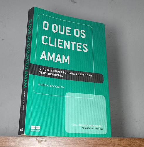 Livro O Que Os Clientes Amam Harry Beckwith (Usado)