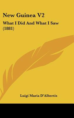 Libro New Guinea V2: What I Did And What I Saw (1881) - D...