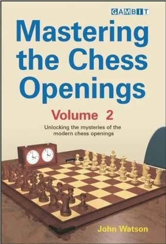Libro Ajedrez Aperturas Mastering Chess Openings V 2- Watson