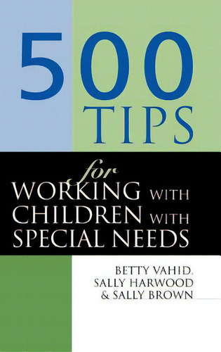 500 Tips For Working With Children With Special Needs, De Brown, Sally. Editorial Routledge, Tapa Dura En Inglés