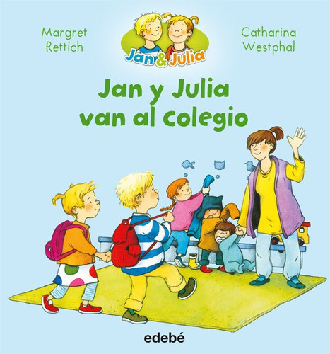 Jan Y Julia 1 Van Al Colegio, De Rettich Margret. Editorial Edebe En Español
