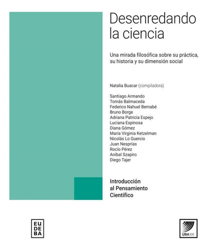 Desenredando La Ciencia - Natalia Buacar, de Buacar, Natalia. Editorial EUDEBA, tapa tapa blanda en español