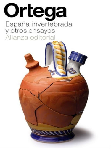 España Invertebrada, De Ortega Y Gasset, José. Editora Alianza Editorial, Capa Mole Em Espanhol