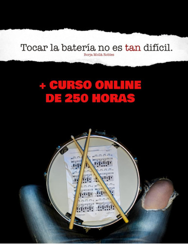 Libro: Tocar La Batería No Es Tan Difícil+curso 0nline 250 H