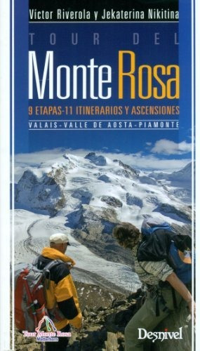 Tour Del Monte Rosa. 9 Etapas 11 Itinerarios Y Ascensiones (