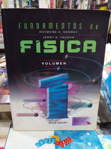 Fundamentos De Fisica 1  Sexta Edicion Raymond A. Serway