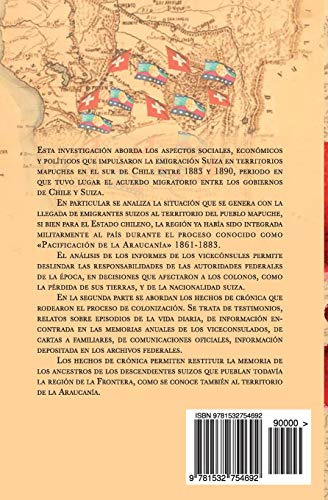 La Emigracion Suiza En Territorio Mapuche: Cronica De La Emi