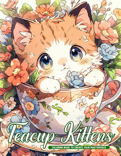  Livro: Livro De Colorir Teacup Kittens: Delicie-se Com O Ad