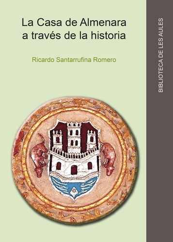 Libro La Casa De Almenara A Traves De La Historia (s. Xii...
