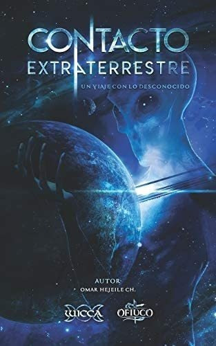 Libro Contacto Extraterrestre: Un Viaje Con Lo Desconoc&-.