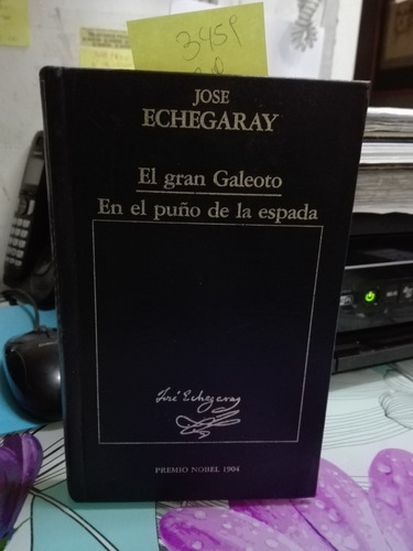 El Gran Galeoto El Puño De La Espada // Echegaray