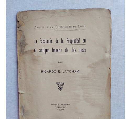 Propiedad En El Antiguo Imperio Inca Ricardo E. Latcham 1923