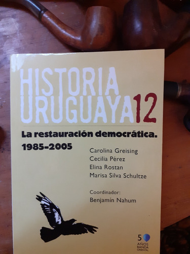Imagen 1 de 1 de Historia Uruguaya 12 / La Restauracion Democratica
