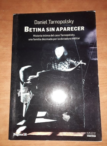 Betina Sin Aparecer - Daniel Tarnopolski - Pagina 12