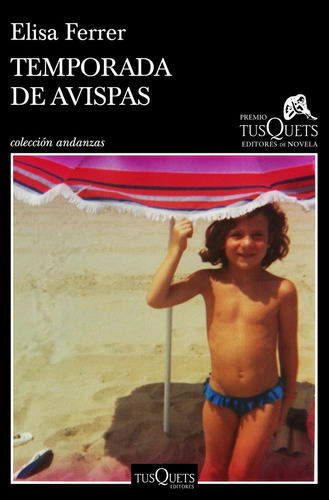 Temporada de avispas, de Elisa Ferrer. Editorial Tusquets, tapa blanda, edición 1 en español