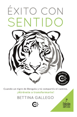 Libro: Éxito Con Sentido: Cuando Un Tigre De Bengala Y Tú Co