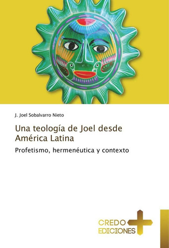 Libro Una Teología De Joel Desde América Latina Profetismo,