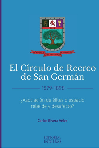 Libro: El Círculo Recreo San Germán (1879-1898): ¿asoc