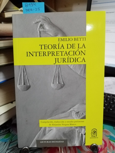 Teoría De La Interpretación Jurídica // Betti, Emilio