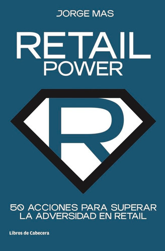 Retail Power, De Mas, Jorge. Editorial Libros De Cabecera, Tapa Blanda En Español