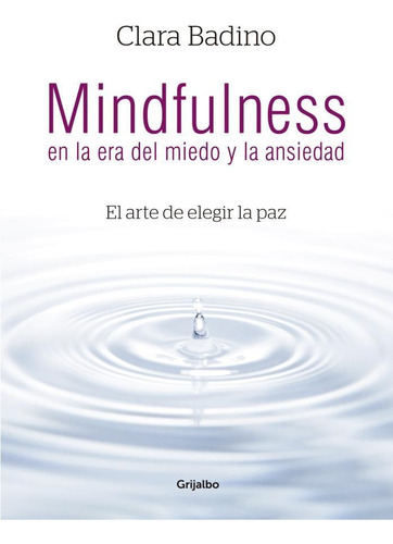 Mindfulness En La Era Del Miedo Y La...