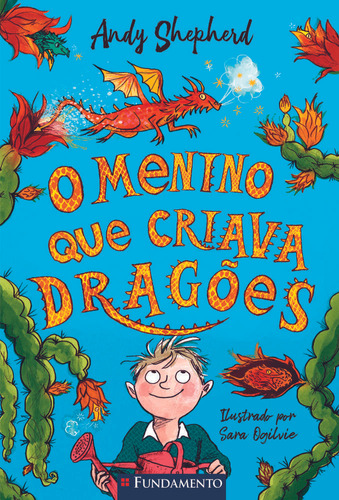 O Menino Que Criava Dragões 01 - O Menino Que Criava Dragões, De Andy Shepherd. Editorial Fundamento, Tapa Mole, Edición 1 En Português