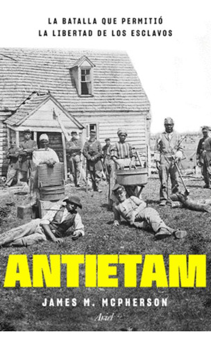Libro Antietam, La Batalla Que Permitio La Libertad De Los