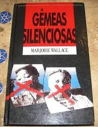 Livro Gêmeas Silenciosas - Marjorie Wallace [0000]