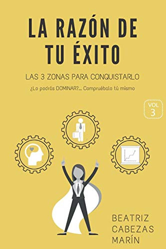 La Razon De Tu Exito: Las 3 Zonas Para Conquistarlo -el Grit