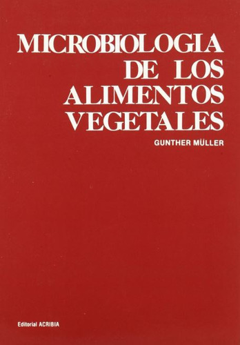 Microbiologia De Los Alimentos Vegetales - Mueller