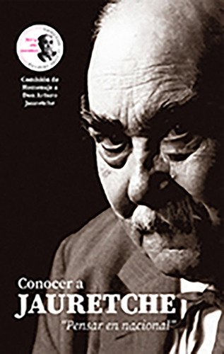 Conocer A Jauretche - Arturo Jauretche