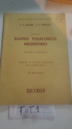 Solfeo Folklorico Argentino Galeano Y Barreilles Vol Inicial