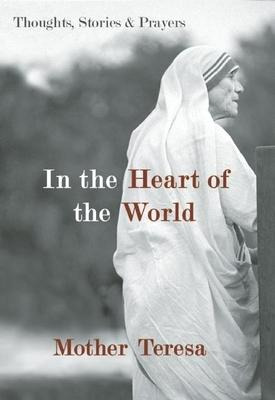 Libro In The Heart Of The World : Thoughts, Stories, And ...