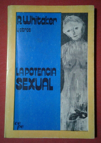 La Potencia Sexual, R. Whitaker Y Otros