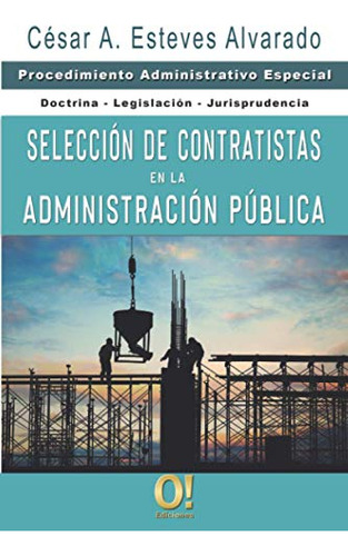 Seleccion De Contratistas En La Administracion Publica: Proc