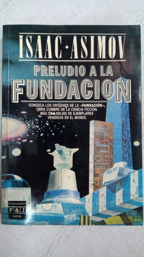 Preludio A La Fundacion - Isaac Asimov - Plaza Y Janes