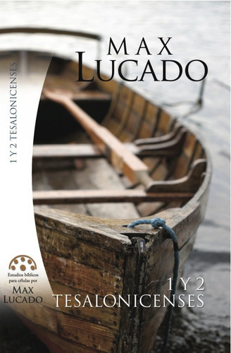 1 Y 2 Tesalonicenses, Estudio Bíblico Para Células, De Max, Lucado. Editorial Mundo Hispano En Español