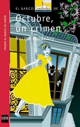 Octubre Un Crimen - Norma Huidobro - Barco De Vapor - Ed. Sm