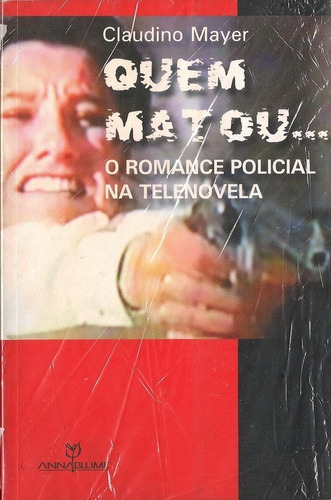 Livro Quem Matou... O Romance Policial Na Telenovela