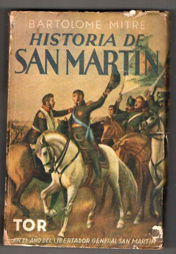 Historia De San Martin - Bartolome Mitre - Antiguo 1950