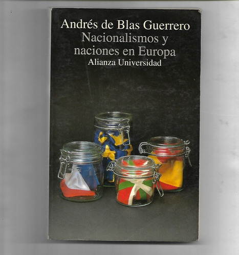 Nacionalismos Y Naciones En Europa Andres De Blas Guerrero