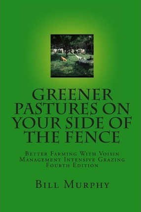 Libro Greener Pastures On Your Side Of The Fence : Better...