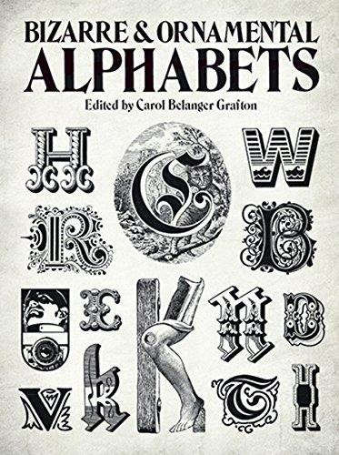 Bizarre And Ornamental Alphabets (lettering, Calligraphy, Ty