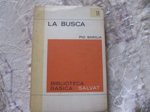 La Busca - Pio Baroja - Biblioteca Basica Salvat N° 11