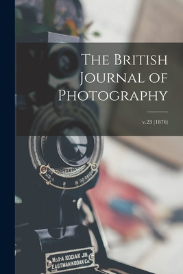 Libro The British Journal Of Photography; V.23 (1876) - A...