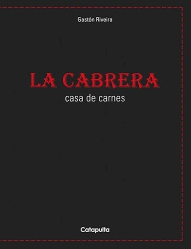 La Cabrera - Casa De Carnes