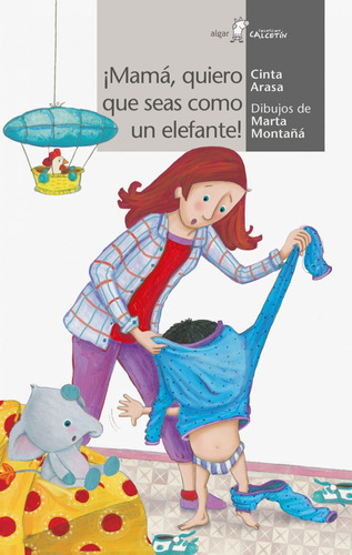 Libro - ¡mamá, Quiero Que Seas Como Un Elefante! 