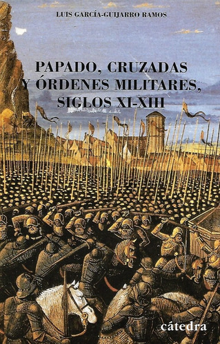 Libro Papado Cruzadas Y Ordenes Militares Siglos Xi Al Xiii