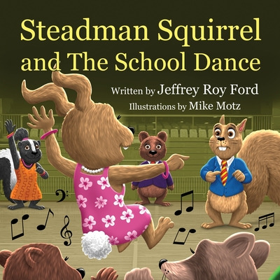 Libro Steadman Squirrel And The School Dance - Ford, Jeff...