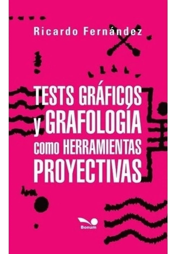 Tests Gráficos Y Grafología Como Herramientas Proyectivas Fe